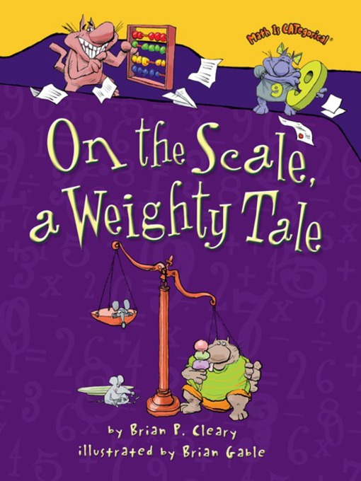 Title details for On the Scale, a Weighty Tale by Brian P. Cleary - Available